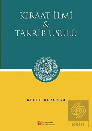 Kıraat İlmi ve Takrib Usülü