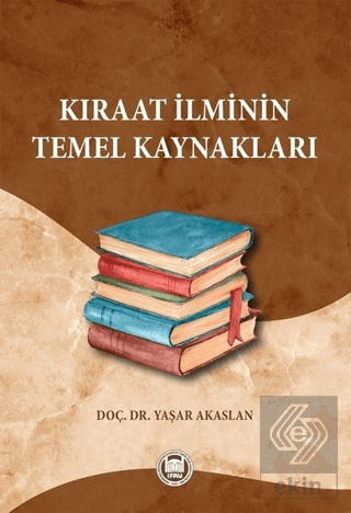 Kıraat İlminin Temel Kaynakları