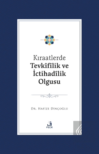 Kıraatlerde Tevkifîlik ve İctihadilik Olgusu