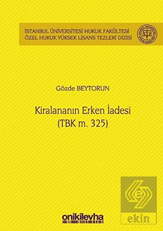 Kiralananın Erken İadesi (TBK m. 325) İstanbul Üni