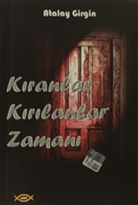 Kıranlar Kırılanlar Zamanı