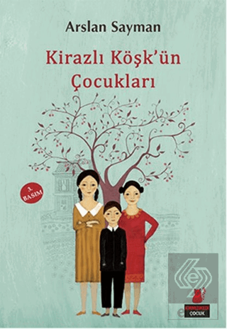 Kirazlı Köşk\'ün Çocukları