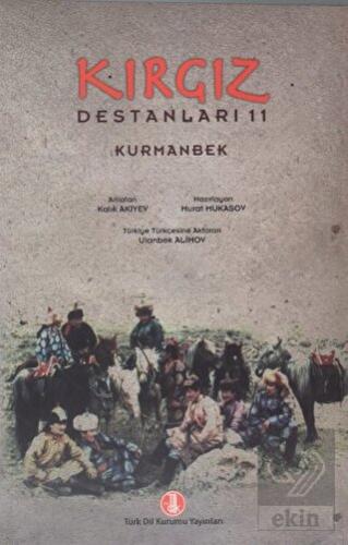 Kırgız Destanları 11: Kurmanbek