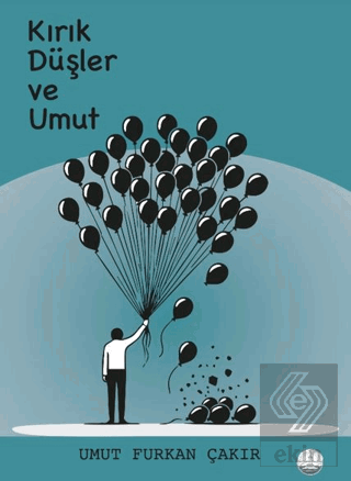 Kırık Düşler ve Umut