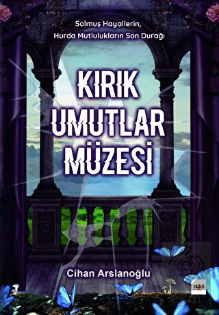 Kırık Umutlar Müzesi