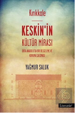 Kırıkkale Keskin\'in Kültür Mirası