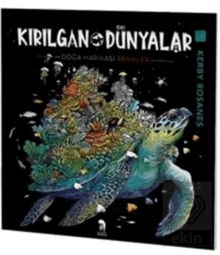 Kırılgan Dünyalar - Yetişkinler İçin Boyama Kitabı