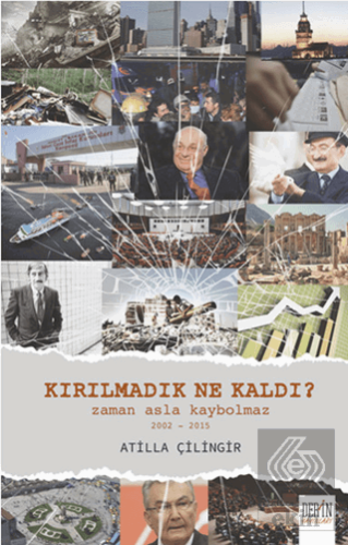 Kırılmadık Ne Kaldı?