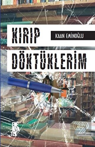 Kırıp Döktüklerim