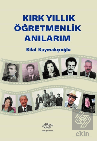 Kırk Yıllık Öğretmenlik Anılarım