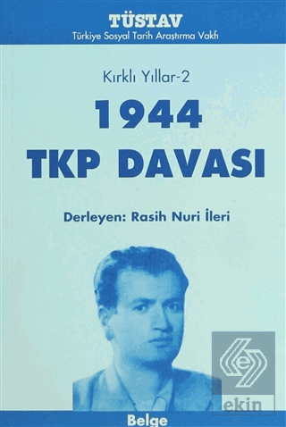 Kırklı Yıllar-2 1944 TKP Davası