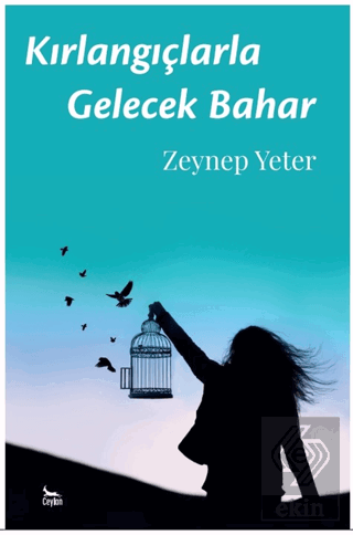 Kırlangıçlarla Gelecek Bahar