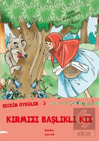 Kırmızı Başlıklı Kız - Seçkin Öyküler 3