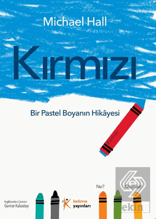 Kırmızı: Bir Pastel Boyanın Hikayesi