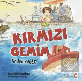 Kırmızı Gemim Neden Gitti?