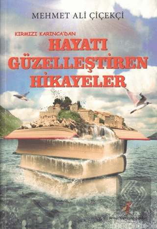 Kırmızı Karınca\'dan Hayatı Güzelleştiren Hikayeler