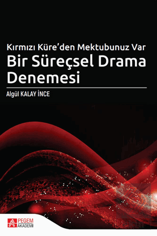 Kırmızı Küre'den Mektubunuz Var Bir Süreçsel Drama