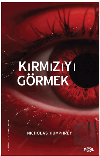 Kırmızıyı Görmek –Bilinç Üzerine Bir İnceleme–