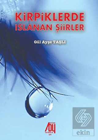 Kirpiklerde Islanan Şiirler