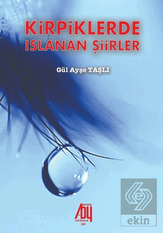 Kirpiklerde Islanan Şiirler