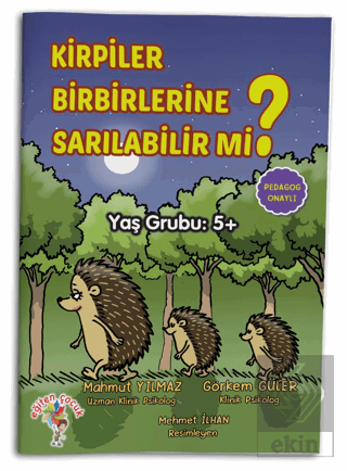 Kirpiler Birbirlerine Sarılabilir Mi?