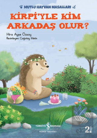 Kirpi\'yle Kim Arkadaş Olur?