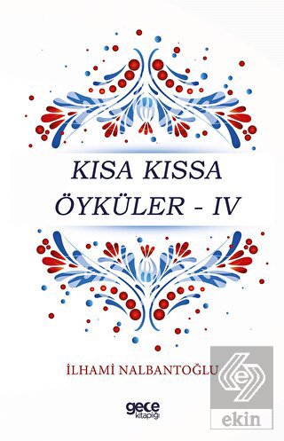 Kısa Kıssa Öyküler - 4