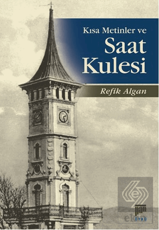 Kısa Metinler ve Saat Kulesi