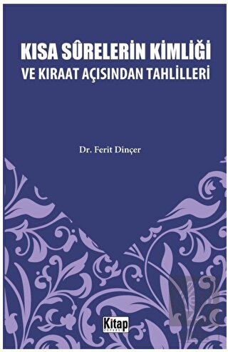 Kısa Surelerinin Kimliği ve Kıraat Açısından Tahli