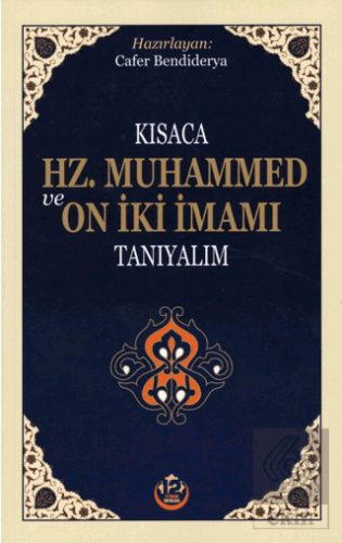 Kısaca Hz. Muhammed ve On İki İmamı Tanıyalım