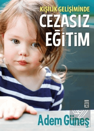 Kişilik Gelişiminde Cezasız Eğitim