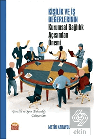 Kişilik ve İş Değerlerinin Kurumsal Bağlılık Açısı