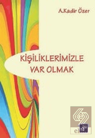 Kişiliklerimizle Var Olmak