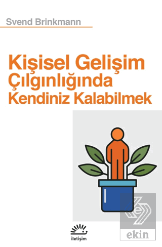 Kişisel Gelişim Çılgınlığında Kendiniz Kalabilmek