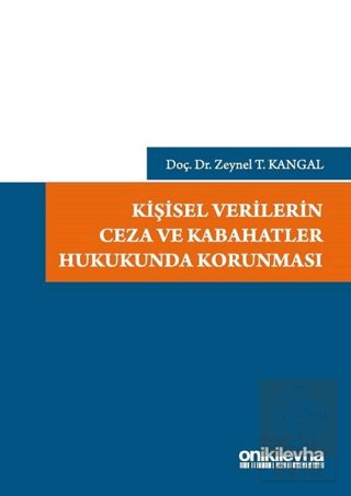 Kişisel Verilerin Ceza ve Kabahatler Hukukunda Kor