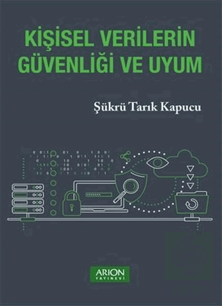 Kişisel Verilerin Güvenliği ve Uyum