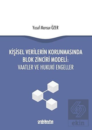 Kişisel Verilerin Korunmasında Blok Zinciri Modeli