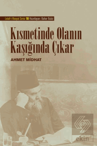 Kısmetinde Olanın Kaşığında Çıkar