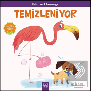 Kita ve Flamingo Temizleniyor - Sağlıklı Yaşam