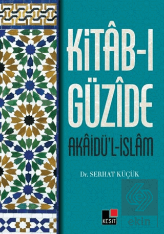 Kitab-ı Güzide : Akaidü'l-İslam