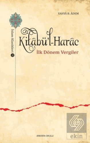 Kitabü\'l-Harac / İslam Klasikleri 12