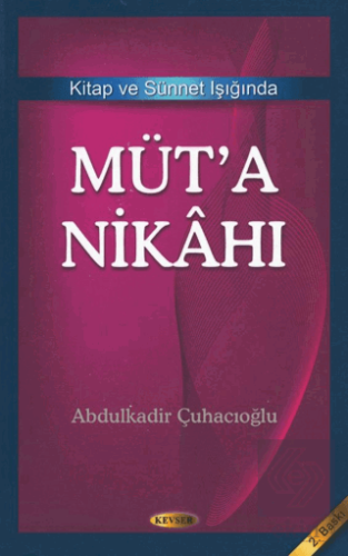 Kitap ve Sünnet Işığında Müt\'a Nikahı