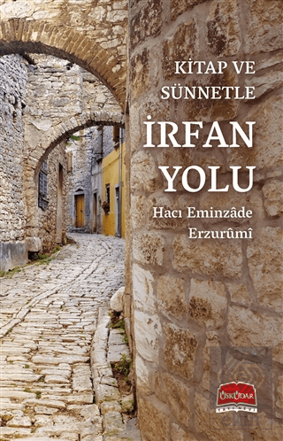 Kitap ve Sünnetle İrfan Yolu