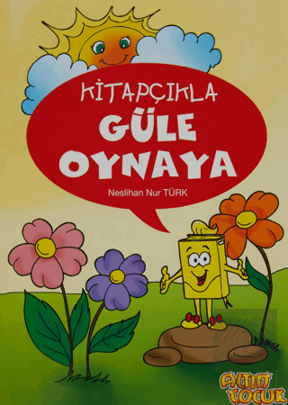 Kitapçıkla Güle Oynaya