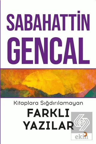 Kitaplara Sığdırılamayan Farklı Yazılar