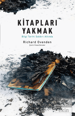 Kitapları Yakmak: Bilgi Tarihi Saldırı Altında