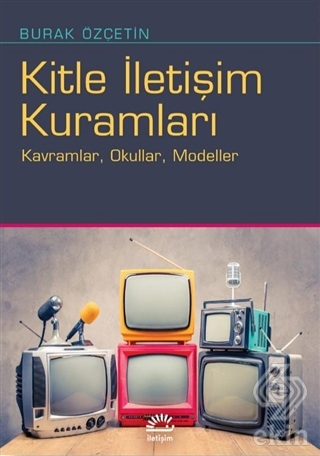 Kitle İletişim Kuramları