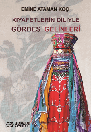 Kıyafetlerin Diliyle Gördes Gelinleri