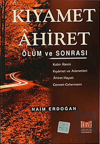 Kıyamet Ahiret - Ölüm ve Sonrası