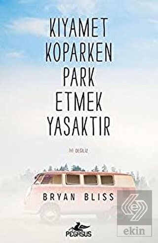 Kıyamet Koparken Park Etmek Yasaktır